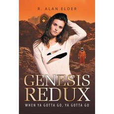 Genesis Redux: When YA Gotta Go YA Gotta Go Paperback, Fulton Books