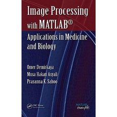 使用 MATLAB 進行影像處理：在醫學和生物學中的應用精裝本, CRC出版社
