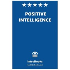 Positive Intelligence Paperback, Createspace Independent Publishing Platform