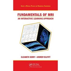 Fundamentals of MRI: An Interactive Learning Approach Hardcover, CRC Press