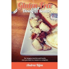 Gluten-Free Dining in Seattle Paperback, Yoj Creative