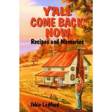Y'All Come Back Now: Recipes and Memories Hardcover, Pelican Publishing Company