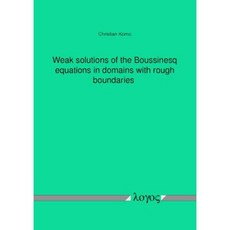 Weak Solutions of the Boussinesq Equations in Domains with Rough Boundaries Paperback, Logos Verlag Berlin