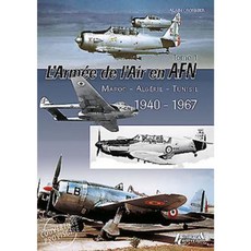 北非的法國空軍：第 1 卷：摩洛哥 - 阿爾及利亞 - 突尼斯 - 1940-1967 年精裝本, 歷史與收藏