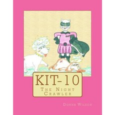 Kit-10: The Night Crawler Paperback, Createspace Independent Publishing Platform