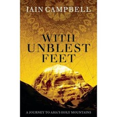 With Unblest Feet: A Journey to Asia's Holy Mountains Paperback, Createspace Independent Publishing Platform