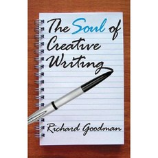 The Soul of Creative Writing Paperback, Routledge