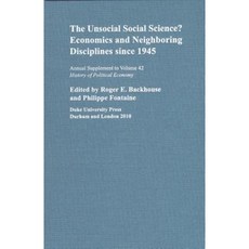 The Unsocial Social Science?: Economics and Neighboring Disciplines Since 1945 Hardcover, Duke University Press