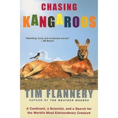 Chasing Kangaroos: A Continent a Scientist and a Search for the World's Most Extraordinary Creature Paperback, Grove Press