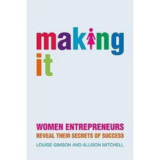 Making It: Women Entrepreneurs Reveal Their Secrets of Success Paperback, Capstone