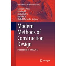 Modern Methods of Construction Design: Proceedings of ICMD 2013 Paperback, Springer