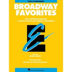 Essential Elements Broadway Favorites: Piano Accompaniment Paperback, Hal Leonard Publishing Corporation
