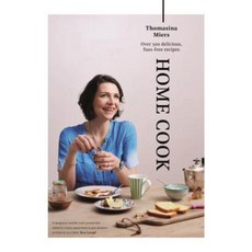 Home Cook: Over 300 Delicious Fuss-Free Recipes Hardcover, Guardian Faber Publishing