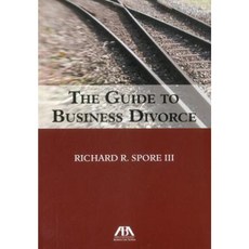 The Guide to Business Divorce Paperback, American Bar Association