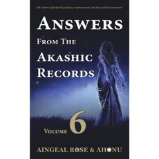 Answers from the Akashic Records - Vol 6: Practical Spirituality for a Changing World Paperback, Akashic Records Press