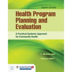 Health Program Planning and Evaluation: A Practical Systematic Approach for Community Health Paperback, Jones & Bartlett Publishers