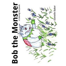 Bob the Monster: A Coloring Storybook Paperback, Createspace
