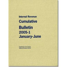 Internal Revenue Cumulative Bulletin 2005-1 January-June Hardcover, Internal Revenue Service