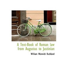 A Text-Book of Roman Law from Augustus to Justinian Hardcover, BiblioLife