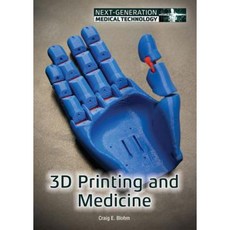 3D Printing and Medicine Hardcover, Referencepoint Press