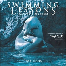 Swimming Lessons: Nature's Mothers--Sea Lions Hardcover, Andrews McMeel Publishing