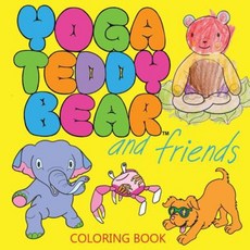 Yoga Teddy Bear and Friends: Coloring Book Paperback, NY Studio Gallery LLC