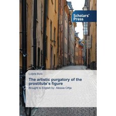 The Artistic Purgatory of the Prostitute's Figure Paperback, Scholars' Press