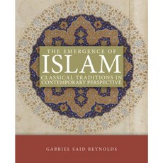 The Emergence of Islam: Classical Traditions in Contemporary Perspective Paperback, Fortress Press