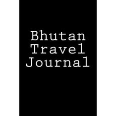 Bhutan Travel Journal Paperback, Createspace Independent Publishing Platform