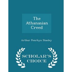 The Athanasian Creed - Scholar's Choice Edition Paperback