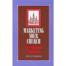 Marketing Your Church: Concepts and Strategies Paperback, Sheed & Ward