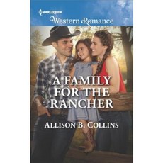 A Family for the Rancher Mass Market Paperbound, Harlequin Western Romance