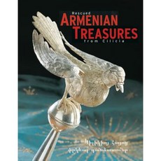Rescued Armenian Treasures from Cilicia: Sacred Art from the Museum in Antelias Lebanon Hardcover, Dr Ludwig Reichert