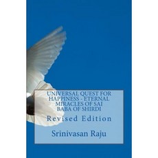 Universal Quest for Happiness - Eternal Miracles of Sai Paperback, Createspace Independent Publishing Platform