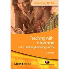 Teaching with E-Learning in the Lifelong Learning Sector Paperback, Learning Matters