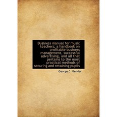 Business Manual for Music Teachers Hardcover, BiblioLife