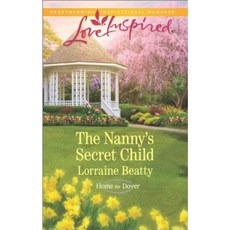 The Nanny's Secret Child Mass Market Paperbound, Love Inspired