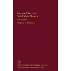 Isotope Effects in Solid State Physics Hardcover, Academic Press