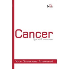 Cancer - Fight with Awareness: Your Questions Answered Paperback, Byword Books