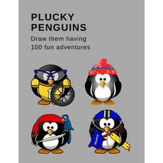 Plucky Penguins: Draw Them Having 100 Fun Adventures Paperback, Createspace Independent Publishing Platform