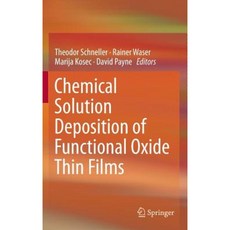 Chemical Solution Deposition of Functional Oxide Thin Films Hardcover, Springer