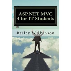 ASP.Net MVC 4 for It Students Paperback, Createspace Independent Publishing Platform