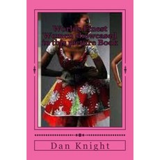 Worlds Finest Women Showcased in This Picture Book: Look at Them and Love to Look Again Paperback, Createspace Independent Publishing Platform
