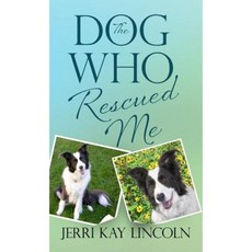 The Dog Who Rescued Me Hardcover, Ralston Store Publishing