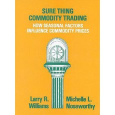 Sure Thing Commodity Trading: How Seasonal Factors Influence Commodity Prices Hardcover, Windsor Books/Probus