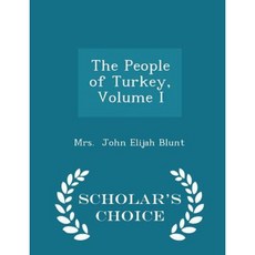 The People of Turkey Volume I - Scholar's Choice Edition Paperback
