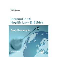 International Health Law & Ethics: Basic Documents (3rd Revised Edition) Paperback, Maklu Pub