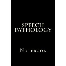 Speech Pathology: Notebook Paperback, Createspace Independent Publishing Platform