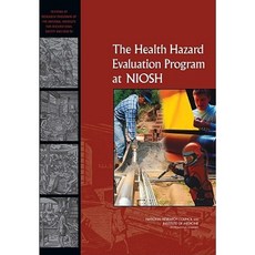 The Health Hazard Evaluation Program at NIOSH Paperback, National Academies Press
