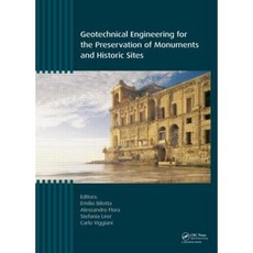 Geotechnical Engineering for the Preservation of Monuments and Historic Sites Hardcover, CRC Press